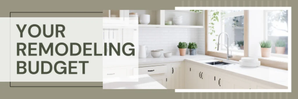 Your Remodelling Budget 1 Your Remodelling Budget 1